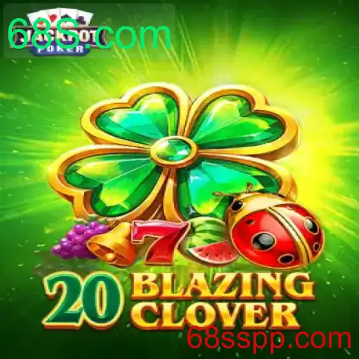 Descubra o Mundo de 20BlazingClover: Um Jogo Inovador para Entusiastas de Cassino